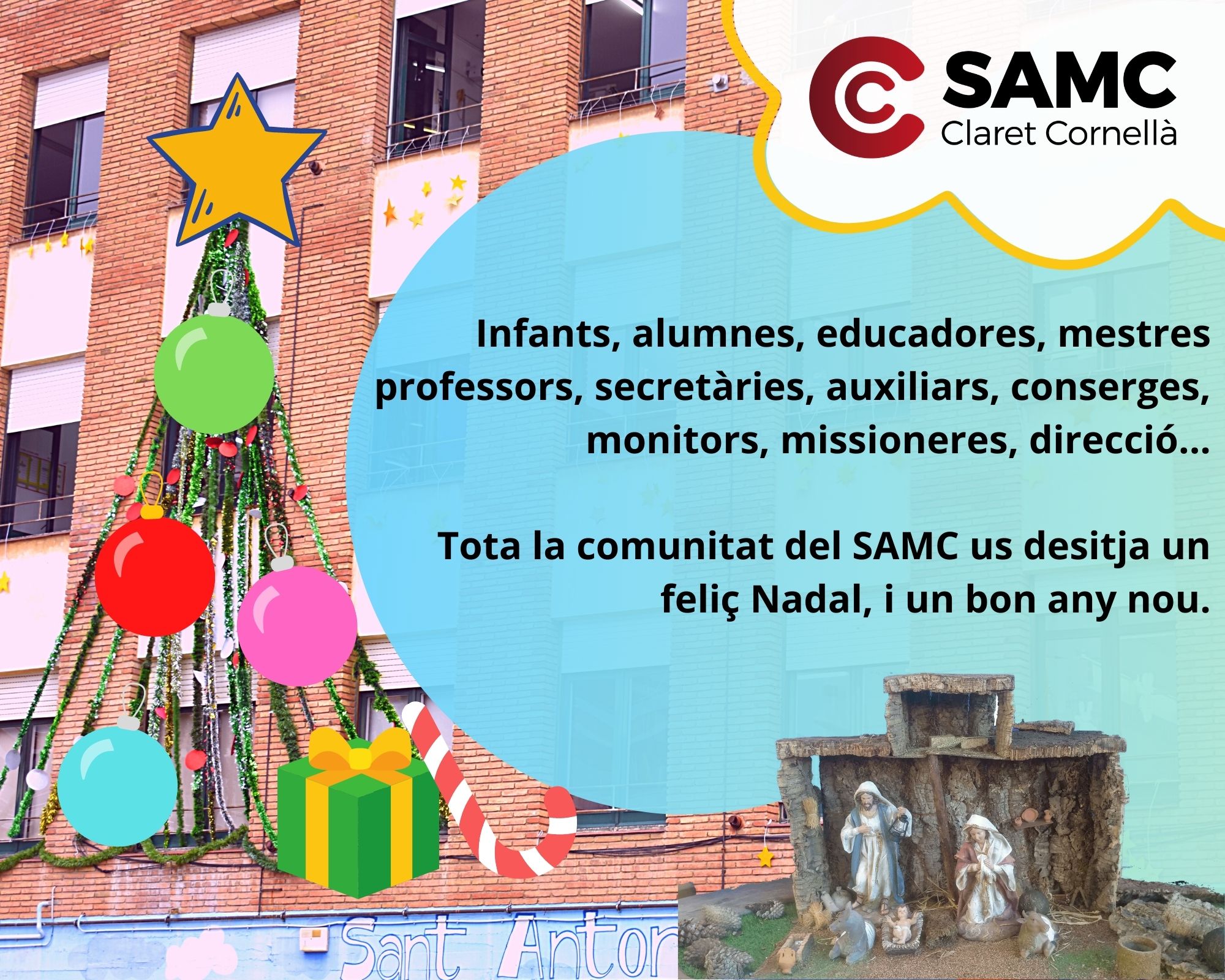 Infants alumnes educadors mestres professors secret ries auxiliars conserges monitors Tota la comunitat del SAMC us desitja un felic Nadal i un bon any nou 1